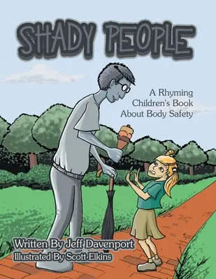 Podozriví ľudia: Rýmovaná detská kniha o bezpečnosti tela - Shady People: A Rhyming Children's Book About Body Safety