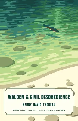 Walden a občianska neposlušnosť (Canon Classics Worldview Edition) - Walden and Civil Disobedience (Canon Classics Worldview Edition)