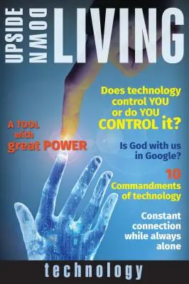 Život hore nohami: Technológia - Upside Down Living: Technology
