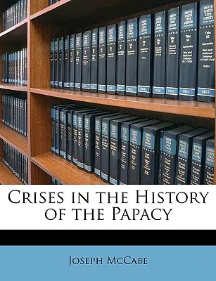 Krízy v dejinách pápežstva - Crises in the History of the Papacy