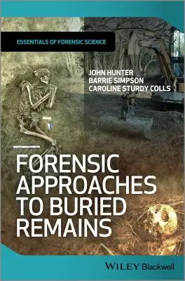 Forenzné prístupy k pochovaným pozostatkom - Forensic Approaches to Buried Remains