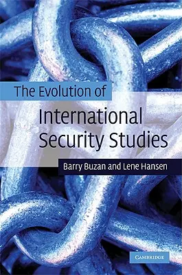Vývoj medzinárodných bezpečnostných štúdií - The Evolution of International Security Studies