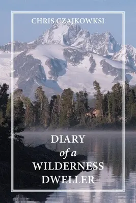 Denník obyvateľa divočiny - Diary of a Wilderness Dweller