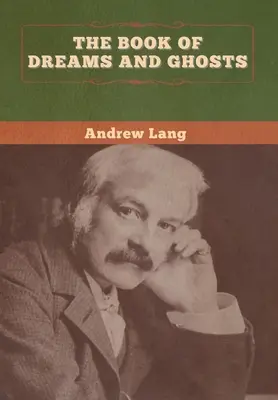 Kniha snov a duchov - The Book of Dreams and Ghosts