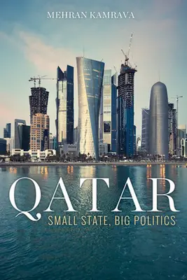 Katar: malý štát, veľká politika - Qatar: Small State, Big Politics