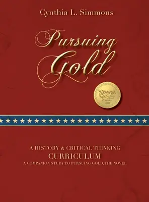 Prenasledovanie zlata: A Historical & Critical Thinking Curriculum - Pursuing Gold: A Historical & Critical Thinking Curriculum