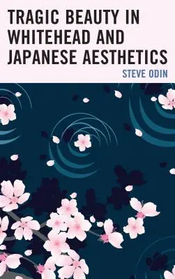 Tragická krása vo Whiteheadovej a japonskej estetike - Tragic Beauty in Whitehead and Japanese Aesthetics