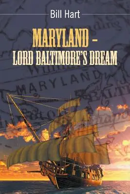 Maryland - Sen lorda Baltimora. - Maryland - Lord Baltimore's Dream.