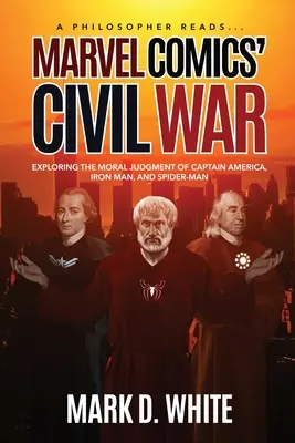 Filozof číta... Občianska vojna od Marvel Comics - A Philosopher Reads...Marvel Comics' Civil War