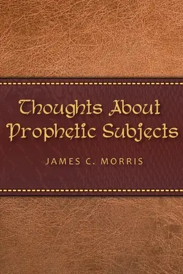 Myšlienky o prorockých témach - Thoughts About Prophetic Subjects