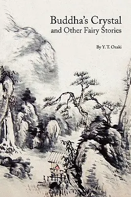 Budhov kryštál a iné rozprávkové príbehy - Buddha's Crystal and Other Fairy Stories