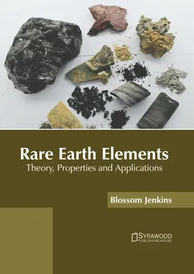 Prvky vzácnych zemín: Teória, vlastnosti a aplikácie - Rare Earth Elements: Theory, Properties and Applications