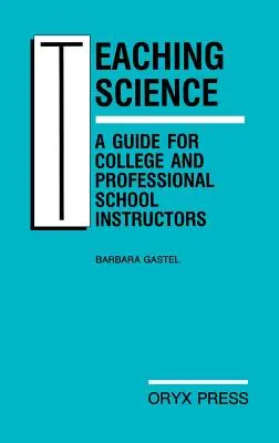 Vyučovanie vedy: Príručka pre učiteľov vysokých a odborných škôl - Teaching Science: A Guide for College and Professional School Instructors