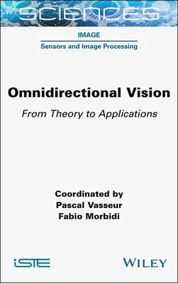 Všesmerové videnie: Od teórie k aplikáciám - Omnidirectional Vision: From Theory to Applications