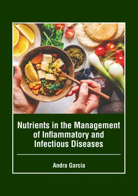 Živiny v liečbe zápalových a infekčných ochorení - Nutrients in the Management of Inflammatory and Infectious Diseases