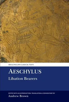 Aischylos: Nositelia útechy - Aeschylus: Libation Bearers