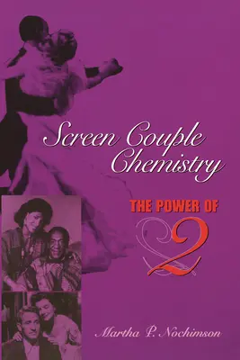Chémia medzi filmovými pármi: Sila dvoch - Screen Couple Chemistry: The Power of 2
