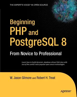 Začiatky PHP a PostgreSQL 8: Od nováčika k profesionálovi - Beginning PHP and PostgreSQL 8: From Novice to Professional