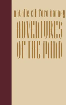 Dobrodružstvá mysle: Spomienky Natalie Clifford Barneyovej - Adventures of the Mind: The Memoirs of Natalie Clifford Barney