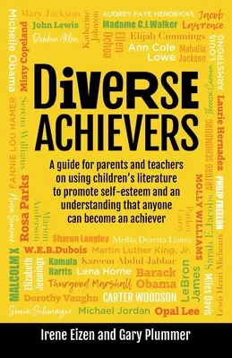 Diverse Achievers: Príručka pre rodičov a učiteľov o využívaní detskej literatúry na podporu sebaúcty a pochopenia, že každý - Diverse Achievers: A Guide for Parents and Teachers on Using Children's Literature to Promote Self-Esteem and an Understanding That Anyon