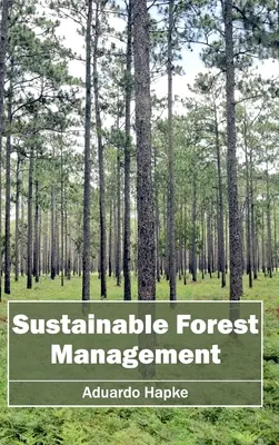 Trvalo udržateľné obhospodarovanie lesov - Sustainable Forest Management