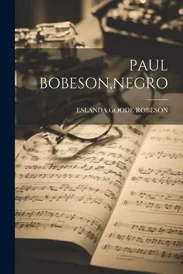 Paul Bobeson, černoch - Paul Bobeson, Negro