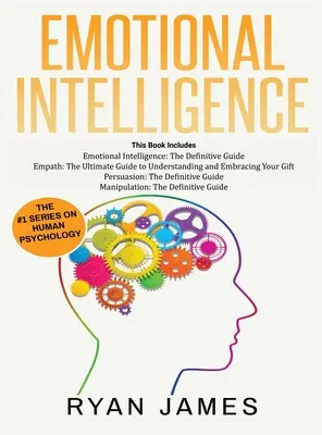 Emocionálna inteligencia: Empatia: Ako prosperovať v živote ako vysoko citlivý človek, Presviedčanie: Ako pochopiť presvedčivosť: Definitívny sprievodca - Emotional Intelligence: The Definitive Guide, Empath: How to Thrive in Life as a Highly Sensitive, Persuasion: The Definitive Guide to Underst