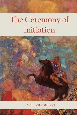 Obrad zasvätenia - The Ceremony Of Initiation