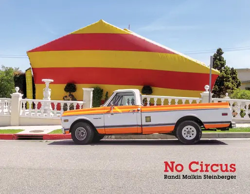 Randi Malkin Steinbergerová: Žiadny cirkus - Randi Malkin Steinberger: No Circus