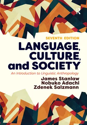 Jazyk, kultúra a spoločnosť: Úvod do lingvistickej antropológie - Language, Culture, and Society: An Introduction to Linguistic Anthropology
