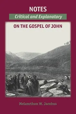 Poznámky k evanjeliám: Kritické a vysvetľujúce poznámky k Jánovi - Notes on the Gospels: Critical and Explanatory on John