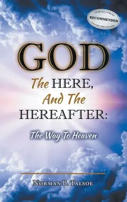 Boh, tu a na onom svete: Cesta do neba - God, The Here, and the Hereafter: The Way to Heaven