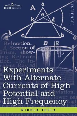 Experimenty s alternatívnymi prúdmi s vysokým potenciálom a vysokou frekvenciou - Experiments with Alternate Currents of High Potential and High Frequency