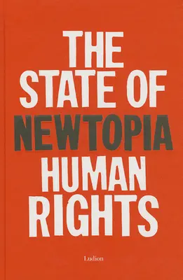 Newtopia: Stav ľudských práv - Newtopia: The State of Human Rights