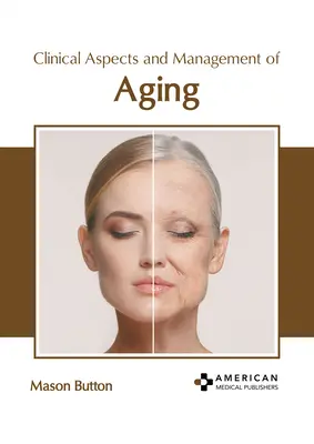 Klinické aspekty a manažment starnutia - Clinical Aspects and Management of Aging
