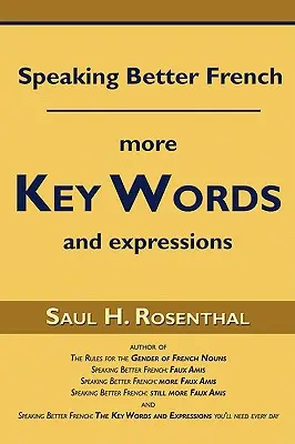 Hovoriť lepšie po francúzsky: Ďalšie kľúčové slová a výrazy - Speaking Better French: More Key Words and Expressions