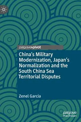 Modernizácia čínskej armády, normalizácia Japonska a územné spory v Juhočínskom mori - China's Military Modernization, Japan's Normalization and the South China Sea Territorial Disputes