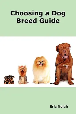 Sprievodca výberom plemena psa: Najobľúbenejšie plemená psov Charakteristika plemien psov vrátane malých plemien, veľkých plemien, - Choosing a Dog Breed Guide: How to Choose the Right Dog for You. the Most Popular Dog Breed Characteristics Including Small Breeds, Large Breeds,