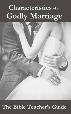 Charakteristiky zbožného manželstva - Characteristics of a Godly Marriage