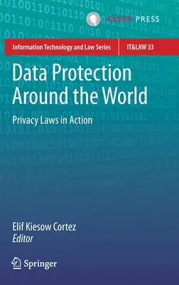 Ochrana údajov vo svete: Zákony o ochrane osobných údajov v praxi - Data Protection Around the World: Privacy Laws in Action