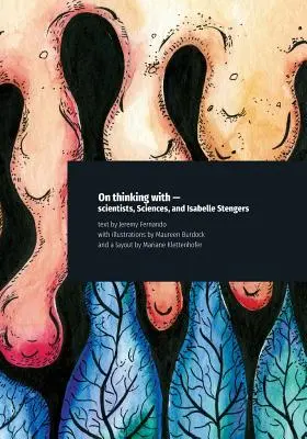 O myslení s - vedci, vedy a Isabelle Stengers - On thinking with - scientists, Sciences, and Isabelle Stengers