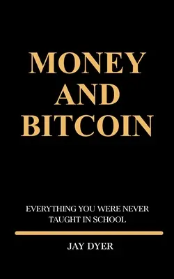 Peniaze a Bitcoin: Všetko, čo vás v škole neučili - Money and Bitcoin: Everything You Were Never Taught In School