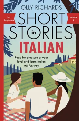 Krátke príbehy v taliančine pre začiatočníkov 2. diel - Short Stories in Italian for Beginners Volume 2