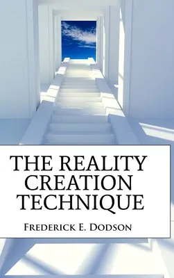 Technika vytvárania reality - The Reality Creation Technique
