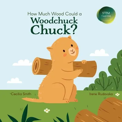 Koľko dreva dokáže svišť nahryznúť? - How Much Wood Could a Woodchuck Chuck?
