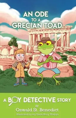 Óda na grécku ropuchu: Chlapčenský detektívny príbeh - An Ode to a Grecian Toad: A Boy Detective Story