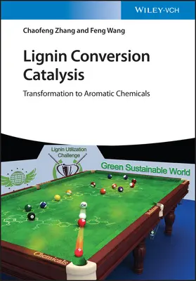 Katalýza konverzie lignínu: Transformácia na aromatické chemikálie - Lignin Conversion Catalysis: Transformation to Aromatic Chemicals