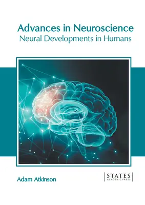 Pokroky v neurovede: Vývoj neurónov u človeka - Advances in Neuroscience: Neural Developments in Humans