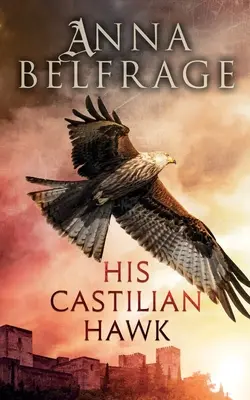Jeho kastílsky jastrab - His Castilian Hawk