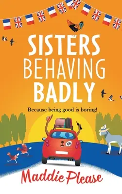 Sestry sa správajú zle - Sisters Behaving Badly